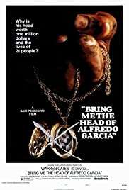 Bana onun kellesini getirin / Bring Me the Head of Alfredo Garcia full izle