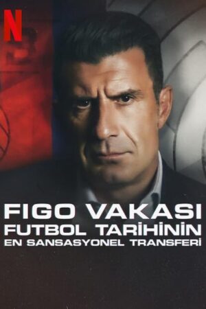 The Figo Affair: The Transfer that Changed Football izle